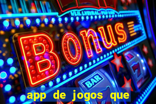 app de jogos que realmente pagam dinheiro